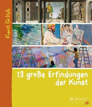 13 große Erfindungen der Kunst de Florian Heine