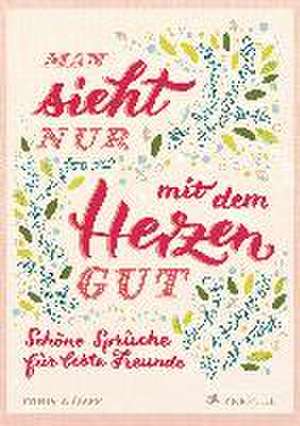 "Man sieht nur mit dem Herzen gut" de Chris Campe