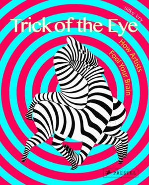 Trick of the Eye de Silke Vry