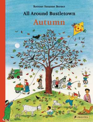 All Around Bustletown: Autumn de Rotraut Susanne Berner