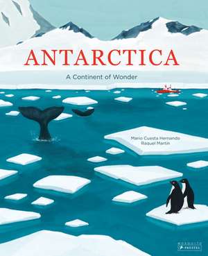 Antarctica: A Continent of Wonder de Mario Cuesta Hernando