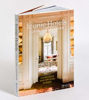 Iconic Hotels de Carsten K. Rath