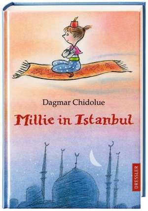 Millie in Istanbul de Dagmar Chidolue