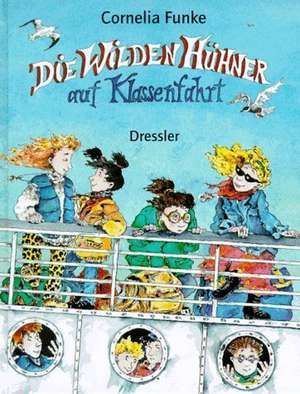 Die wilden Hühner auf Klassenfahrt de Cornelia Funke