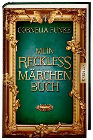 Mein Reckless Märchenbuch de Cornelia Funke