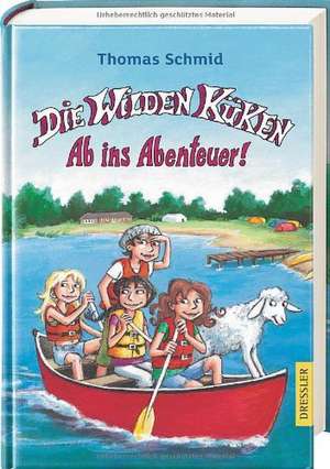 Die Wilden Küken - Ab ins Abenteuer! de Thomas Schmid