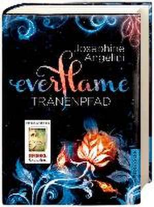 Everflame 02. Tränenpfad de Josephine Angelini