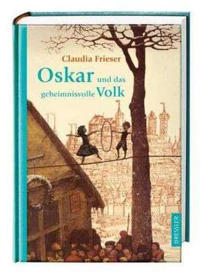 Oskar und das geheimnisvolle Volk de Claudia Frieser