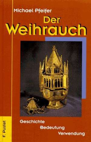 Pfeifer, M: Weihrauch