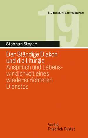 Der Ständige Diakon und die Liturgie de Stephan Steger