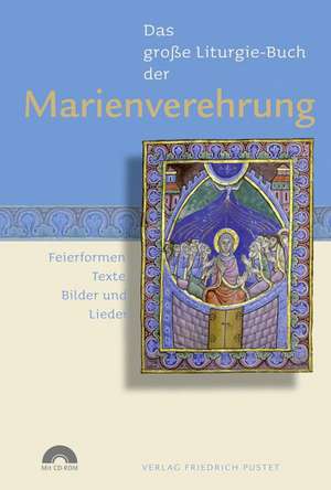 Das Große Liturgie-Buch der Marienverehrung de Werner Eizinger