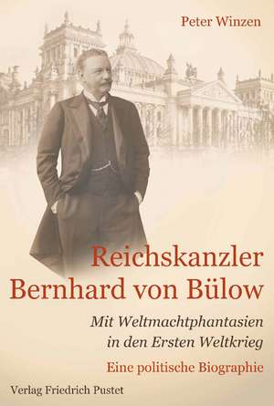 Reichskanzler Bernhard von Bülow de Peter Winzen