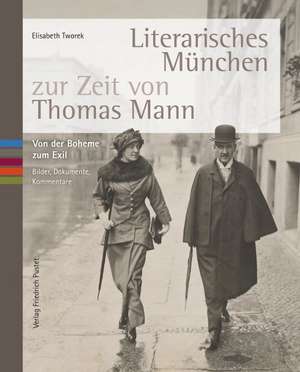 Literarisches München zur Zeit von Thomas Mann de Elisabeth Tworek