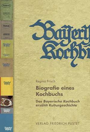 Frisch, R: Biografie eines Kochbuchs