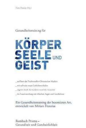 Gesundheitstraining für Körper, Seele und Geist de Nora Hodeige