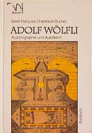 Adolf Wölfli de Marie-Francoise Chanfrault-Duchet