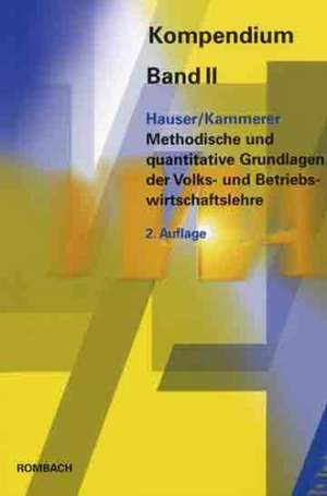 VWA-Kompendium 2. Methodische und quantitative Grundlagen der Volks- und Betriebswirtschaftslehre de Siegfried Hauser