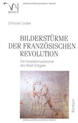 Bilderstürme der Französischen Revolution de Christine Tauber