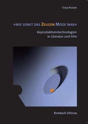 »wie sonst das Zeugen Mode war« de Tanja Nusser