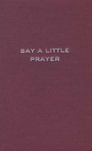 SAY A LITTLE PRAYER de Michael Wissing