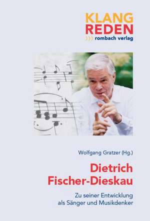 Dietrich Fischer-Dieskau de Wolfgang Gratzer