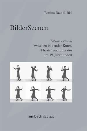 BilderSzenen de Bettina Brandl-Risi