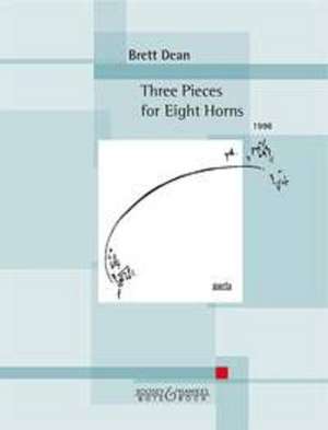 Three Pieces for Eight Horns de Brett Dean