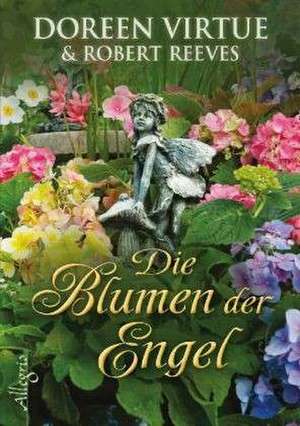 Die Blumen der Engel de Doreen Virtue