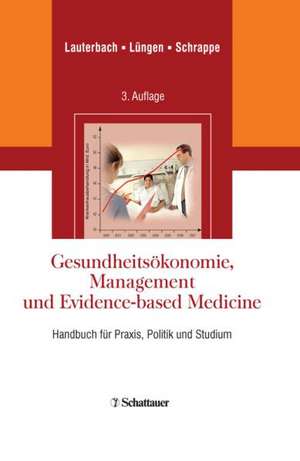 Gesundheitsökonomie, Management und Evidence-based Medicine de Karl W. Lauterbach