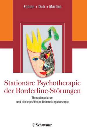 Stationäre Psychotherapie der Borderline-Störungen de Egon Fabian