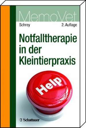 Notfalltherapie in der Kleintierpraxis de Christian Ferdinand Schrey