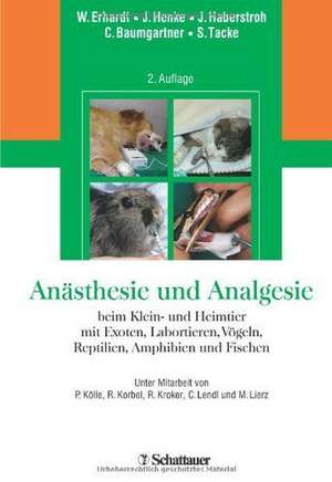 Anästhesie und Analgesie beim Klein- und Heimtier de Wolf Erhardt