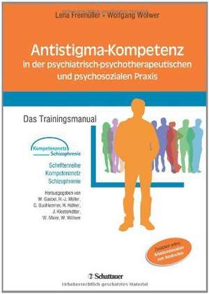 Antistigma-Kompetenz in der psychiatrisch-psychotherapeutischen und psychosozialen Praxis de Lena Freimüller