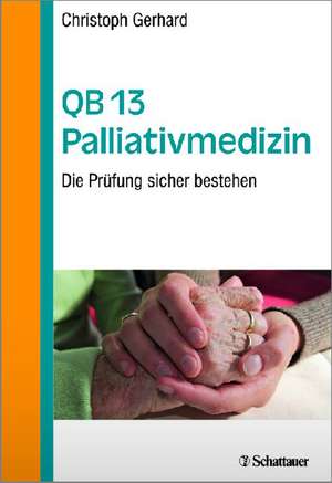 QB 13 Palliativmedizin de Christoph Gerhard