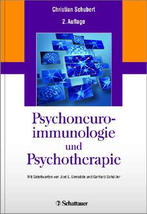 Psychoneuroimmunologie und Psychotherapie de Christian Schubert