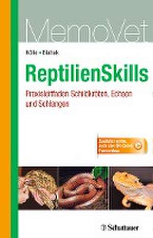 ReptilienSkills - Praxisleitfaden Schildkröten, Echsen und Schlangen de Petra Kölle