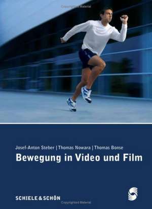 Bewegung in Video und Film de Josef-Anton Steber