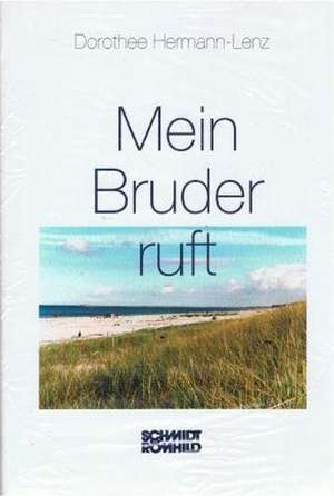 Mein Bruder ruft de Dorothee Hermann-Lenz