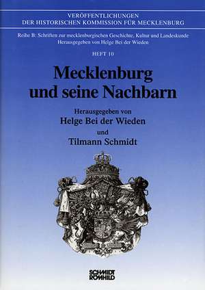 Mecklenburg und seine Nachbarn de Helge Bei der Wieden