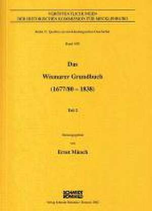 Das Wismarer Grundbuch (1677/80 - 1838) 2 de Ernst Münch