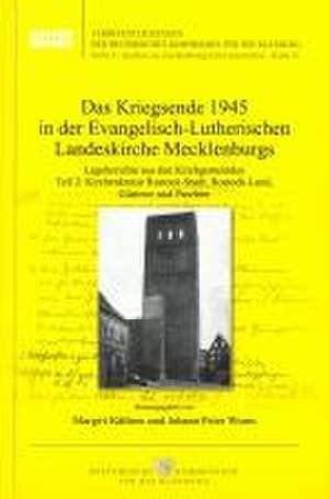 Das Kriegsende 1945 in der Evangelisch-Lutherischen Landeskirche Mecklenburgs de Margrit Käthow