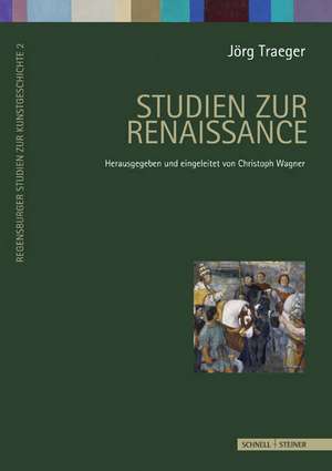 Studien Zur Renaissance: Herausgegeben Von Christoph Wagner de Jörg Traeger