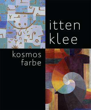 Itten - Klee. Kosmos Farbe de Christoph Wagner