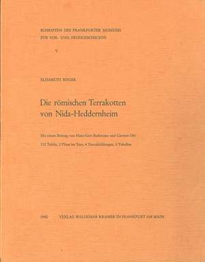 Die Romischen Terrakotten Von Nida-Heddernheim: Neuere Forschungen Und Materialien Zu Westbau Und Westportal Des Doms in Halberstadt de Elisabeth Rüger