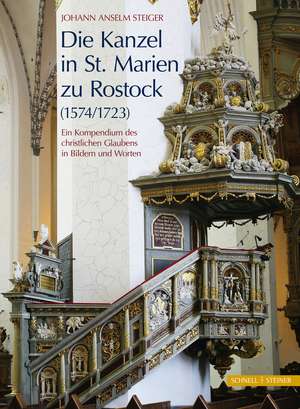 Die Kanzel in St. Marien zu Rostock (1574/1723) de Johann Anselm Steiger