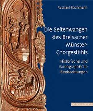 Die Seitenwangen des Breisacher Münster-Chorgestühls de Michael Bachmann