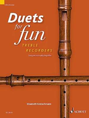 Duets for fun: Treble Recorder - 2 Alt-Blockflöten. Spielpartitur. de Elisabeth Kretschmann