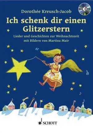 Ich schenk dir einen Glitzerstern de Dorothee Kreusch-Jacob