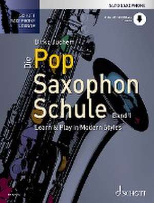 Die Pop Saxophon Schule Band 1 de Dirko Juchem