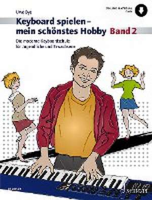 Keyboard spielen - mein schönstes Hobby Band 2 de Uwe Bye